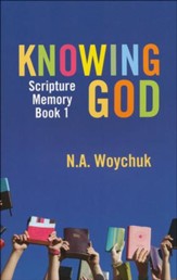 Knowing God: Scripture Memory Book 1