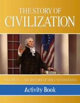 The Story of Civilization: The History of the United States One Nation Under God, Volume 4 Activity Book