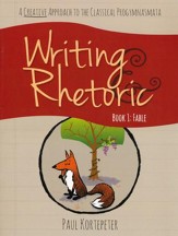 Writing & Rhetoric Book 1 : Fable Student Edition