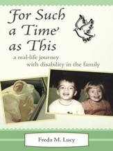 For Such a Time as This: a real life journey with disability in the family - eBook