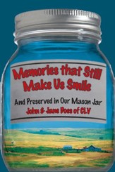 Memories that Still Make Us Smile: And Preserved in Our Mason Jar - eBook