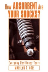 How Absorbent Are Your Shocks?: Everyday Resiliency Tools - eBook