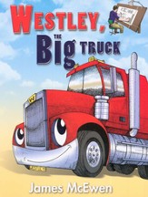 Westley, The Big Truck
