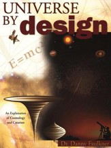 Universe by Design: An Explanation of Cosmology and Creation