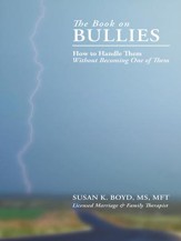 The Book On Bullies:: How To Handle Them Without Becoming One Of Them - eBook