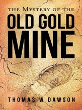 The Mystery of the Old Gold Mine - eBook