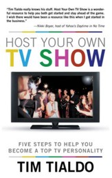 Host Your Own TV Show: Five Steps to Help You Become a Top TV Personality - eBook