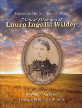 Experience History Through Music:  Musical Memories of Laura  Ingalls Wilder Book & Audio CD