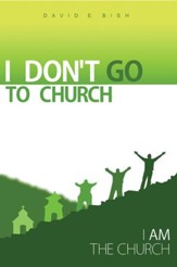 I Don't Go to Church: (I Am the Church) - eBook