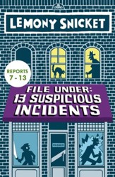 File Under: 13 Suspicious Incidents (Reports 7-13) - eBook