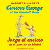 Curious George at the Baseball Game/Jorge el curioso en el partido de beisbol (bilingual edition)