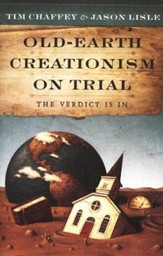 Old Earth Creationism on Trial: The Verdict Is In