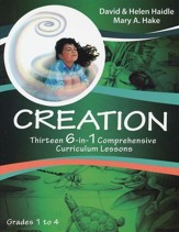 Creation: Thirteen Comprehensive  6-in-1 Curriculum Lessons, Grades 1 to 4