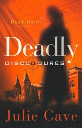 Deadly Disclosures, Dinah Harris  Mystery Series #1