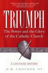 Triumph; The Power and the Glory of the Catholic Church: A 2,000-Year History