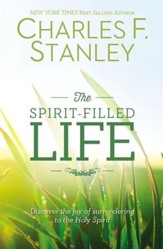 The Spirit-Filled Life: Discover the Joy of Surrendering to the Holy Spirit - eBook