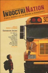 Indoctrination: Public Schools and  the Decline of Christianity in America