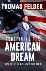Redefining the American Dream: How to Think Big and Grow Rich / Digital original - eBook
