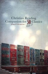 Christian Reading Companion For Fifty Classics
