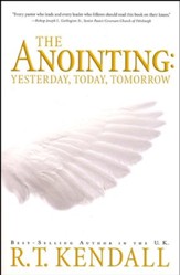 The Anointing: Yesterday, Today and Tomorrow