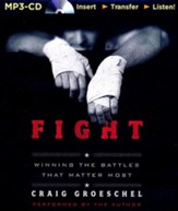 Fight: Winning the Battles That Matter Most - unabridged audiobook on CD