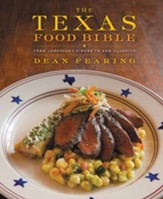 The Texas Food Bible: From Legendary Dishes to New Classics - eBook