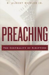 Preaching: The Centrality of Scripture