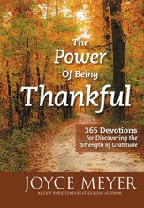 The Power of Being Thankful: 365 Life-Changing Devotions - eBook