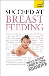 Succeed At Breastfeeding: Teach Yourself / Digital original - eBook