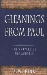Gleanings from Paul: The Prayers of the Apostle