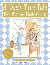 A Dog's True Tail: How Brownie Finds a Home - eBook
