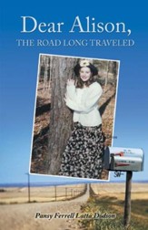Dear Alison, The Road Long Traveled - eBook