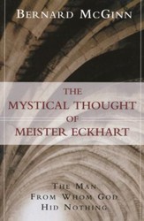 The Mystical Thought of Meister Eckhart