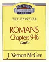 Romans 9-16: Through the Bible Commentary Series