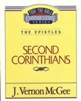 Second Corinthians: Thru the Bible Commentary Series