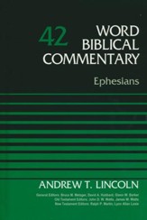 Ephesians: Word Biblical Commentary, Volume 42 [WBC] (Revised)