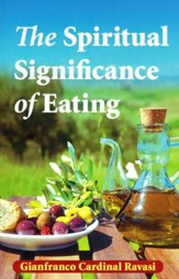 The Spiritual Significance of Eating