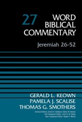 Jeremiah 26-52: Word Biblical Commentary, Volume 27 [WBC]