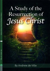 A Study of the Resurrection of Jesus Christ