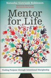 Mentor for Life: Finding Purpose through Intentional Discipleship - eBook