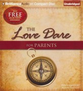 The Love Dare for Parents - unabridged audiobook on CD
