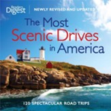 The Most Scenic Drives in America: 120 Spectacular Road Trips
