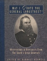 May I Quote You, General Longstreet?