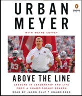 Above the Line: Lessons in Leadership and Life from a Championship Season unabridged audio book on CD