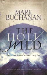 The Holy Wild: Trusting the Character of God