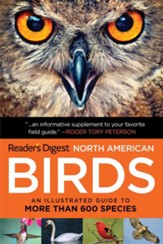 North American Birds: An Illustrated Guide to More Than 600 Species