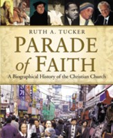 Parade of Faith: A Biographical History of the Christian Church