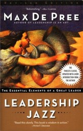 Leadership Jazz: The Essential Elements of a Great Leader (Revised)