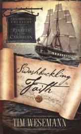Swashbuckling Faith: Exploring for Biblical Treasure With Pirates of the Caribbean