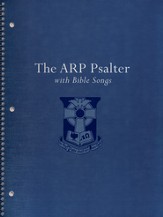 The ARP Psalter with Bible Songs, Large Print Edition
